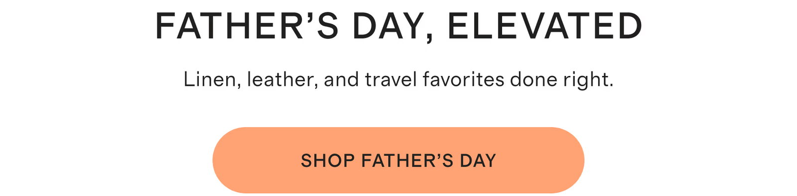 FATHER’S DAY, ELEVATED