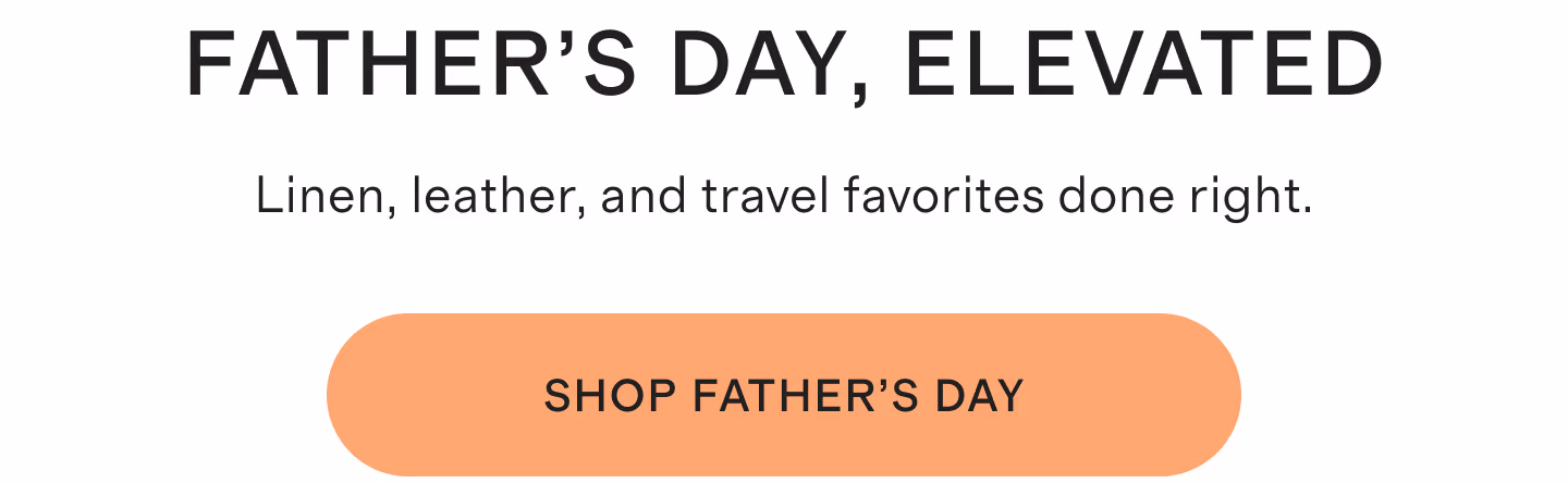 FATHER’S DAY, ELEVATED