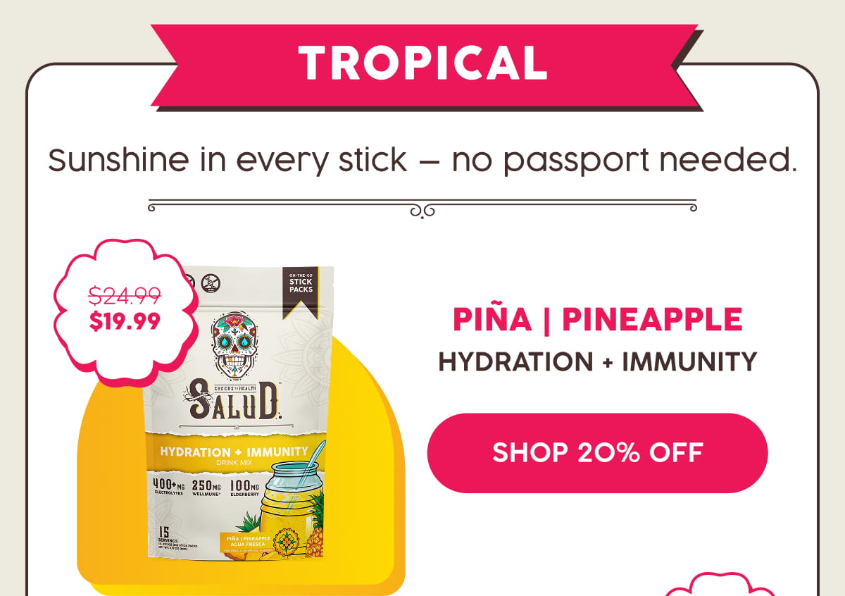 Tropical | Sunshine in every stick — no passport needed. Piña | Pineapple | Hydration + Immunity | Shop 20% Off