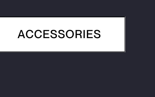 Accessories