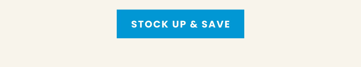 Stock Up & Save >
