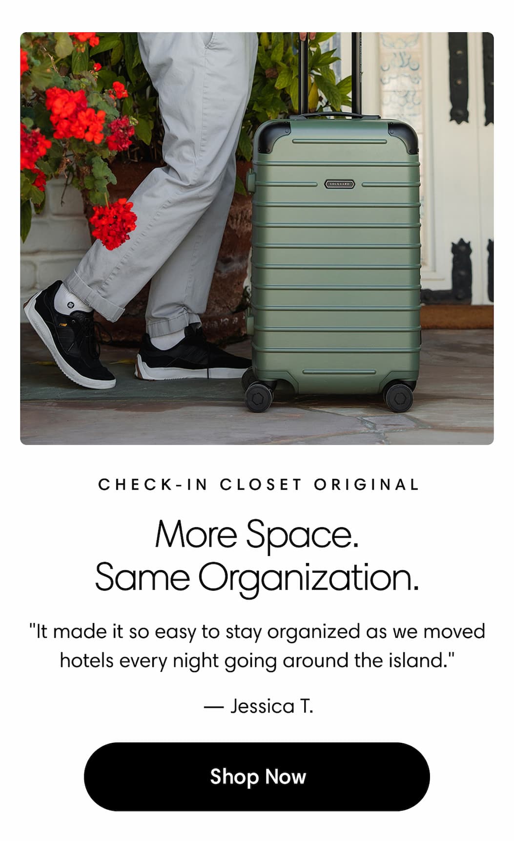 Check-In Closet Original: More Space. Same Organization. "It made it so easy to stay organized as we moved hotels every night going around the island." — Jessica T. Shop Check-In Closet Original