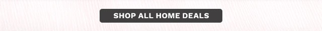 Shop All Home Deals