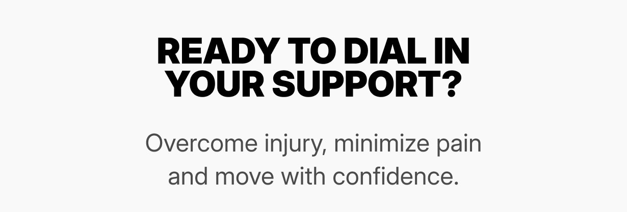 footer: ready to dial in your support?