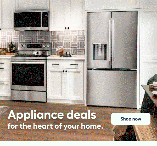 Appliances deals for the heart of your home. Shop now