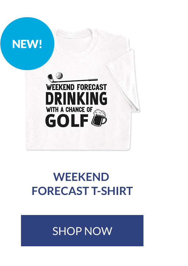 Weekend Forecast T-shirt [Click here to Shop Now]
