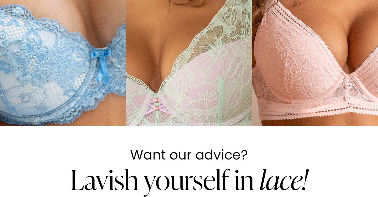 Want our advice? Lavish yourself in lace!