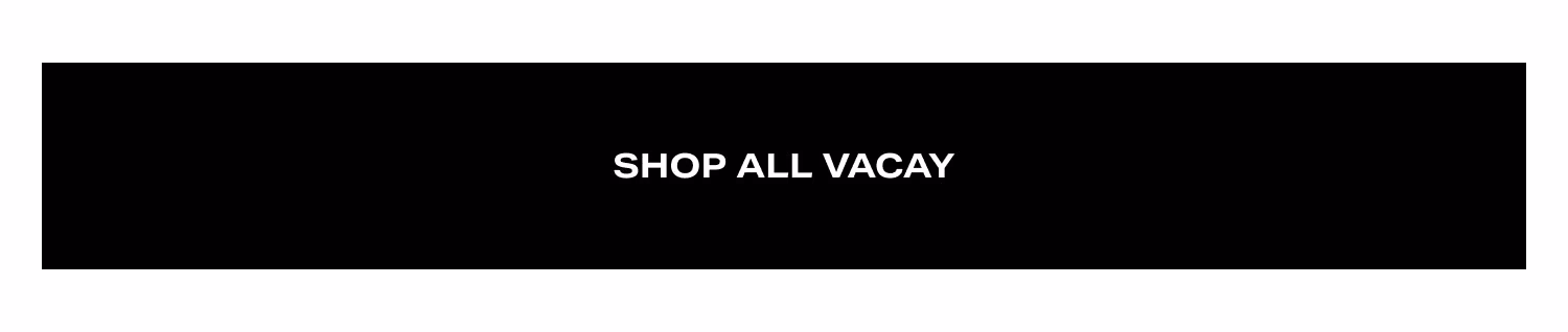 Shop All Vacay