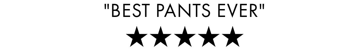 Best Pants Ever