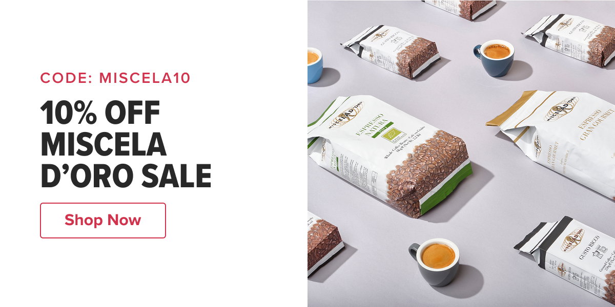 CODE: MISCELA10 10% OFF MISCELA D’ORO SALE  CTA: Shop Now