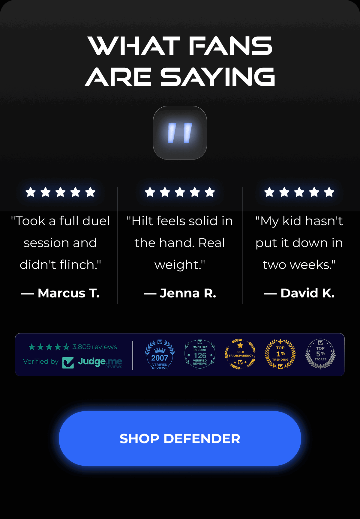 WHAT FANS ARE SAYING SHOP DEFENDER