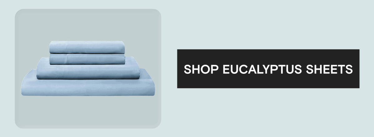 SHOP EUCALYPTUS SHEETS