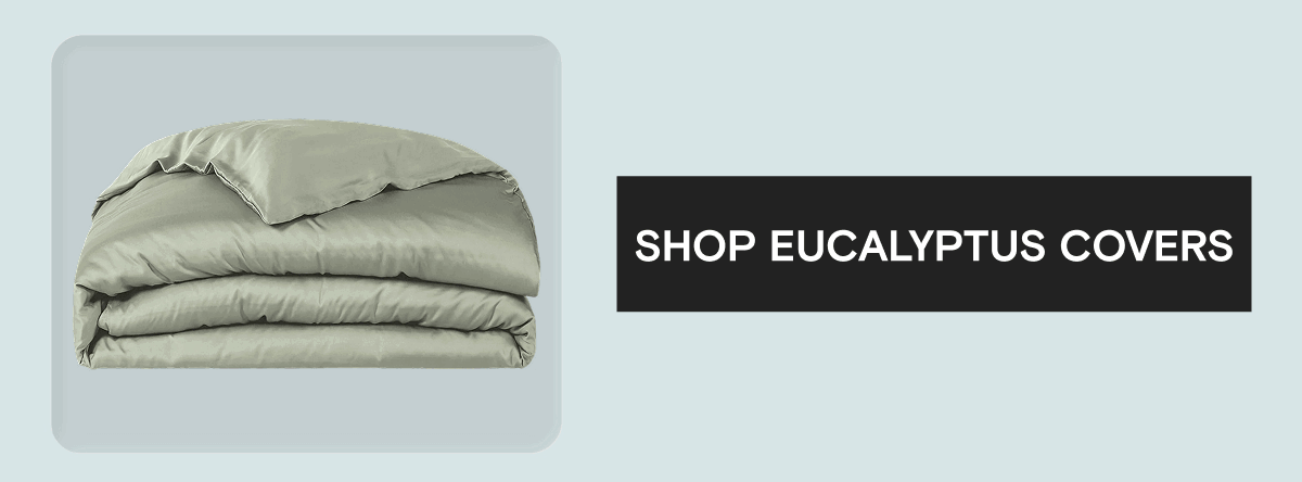 SHOP EUCALYPTUS COVERS