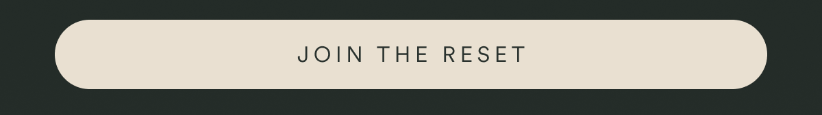 JOIN THE RESET