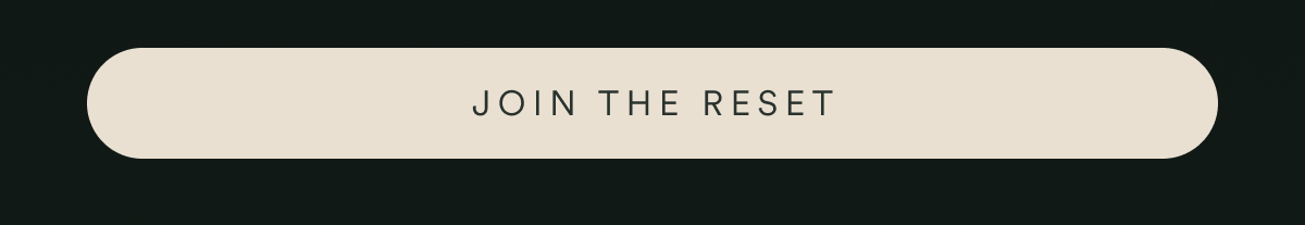 JOIN THE RESET