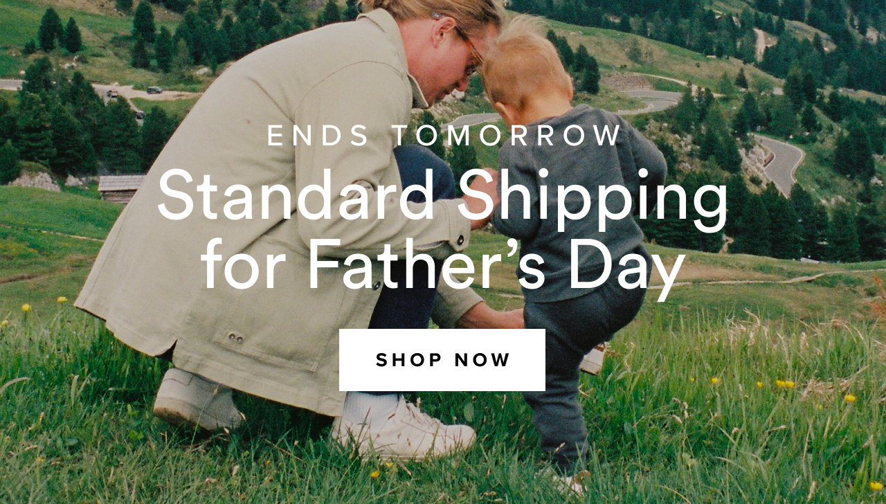 Ends tomorrow- Standard shipping for Father's Day