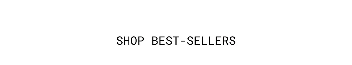 SHOP BEST-SELLERS