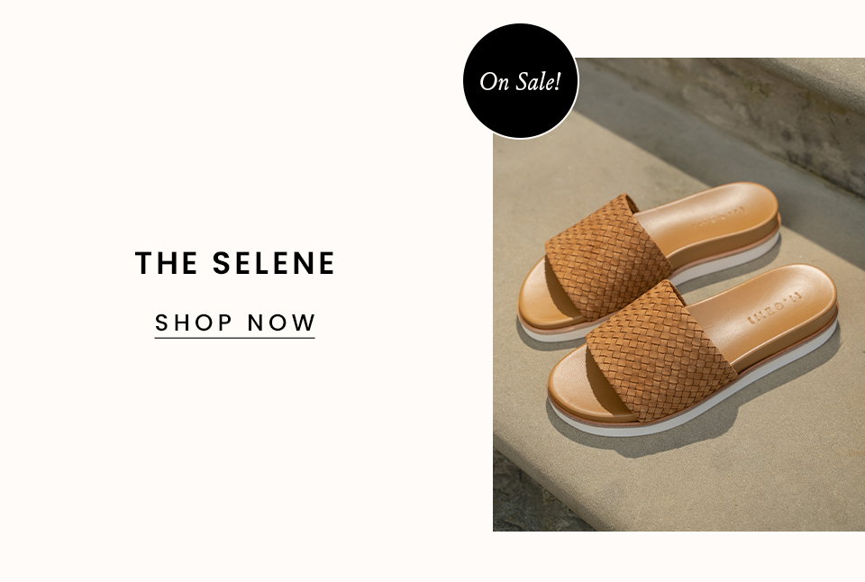 The Selene < Shop Now > 