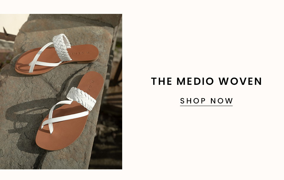 The Medio Woven < Shop Now > 