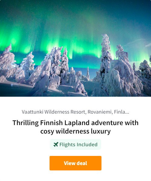 Thrilling Finnish Lapland adventure with cosy wilderness luxury