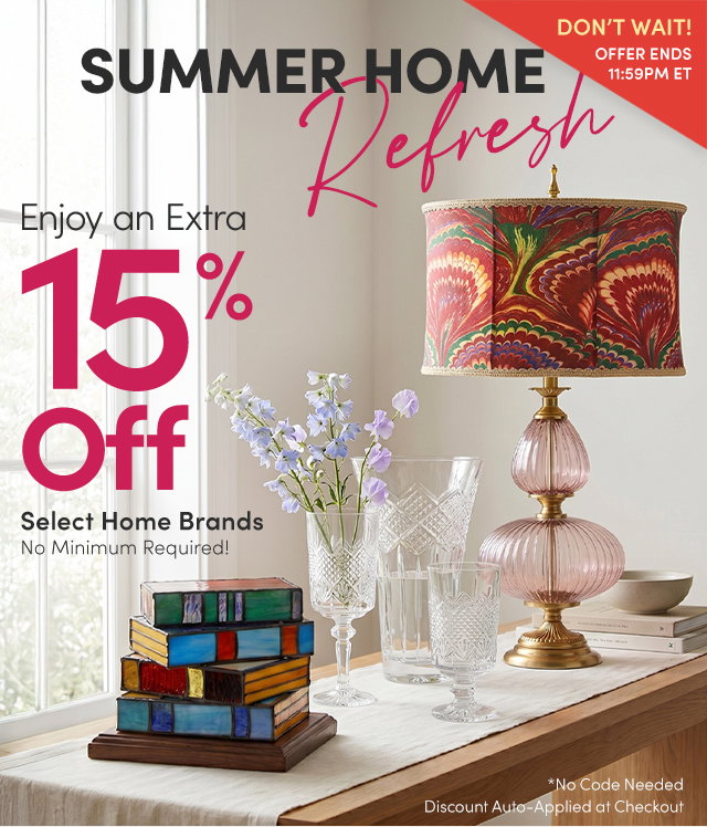Summer Home Refresh | Enjoy an Extra 15% Off Select Home Brands – This Weekend Only