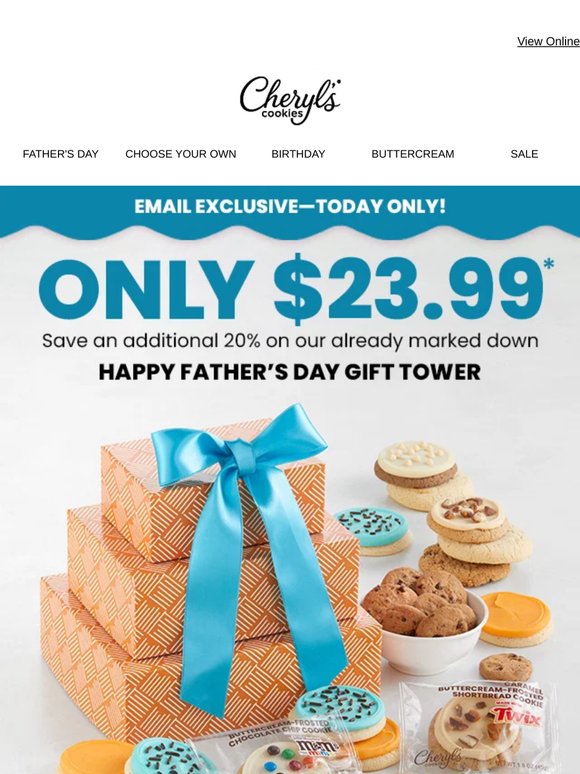 Just for you! Take an EXTRA 20% off a tower for Dad.