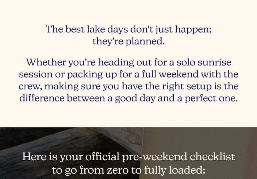 The best lake days don't just happen; they're planned. Whether you’re heading out for a solo sunrise session or packing up for a full weekend with the crew, making sure you have the right setup is the difference between a good day and a perfect one. Here is your official pre-weekend checklist to go from zero to fully loaded: