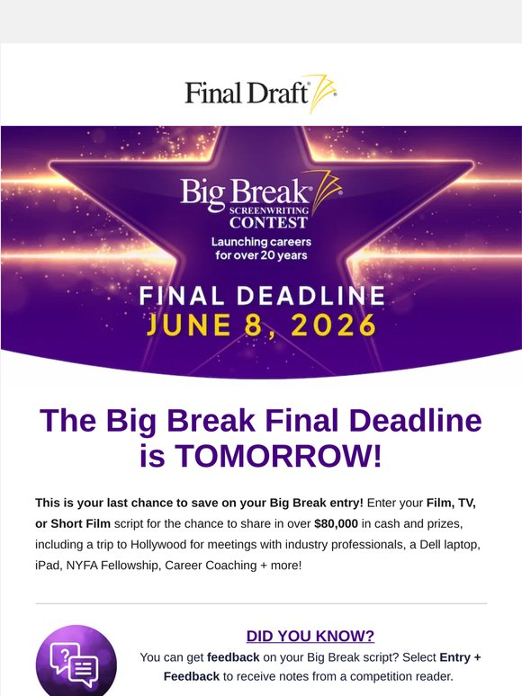 The Big Break Final Deadline is TOMORROW!
