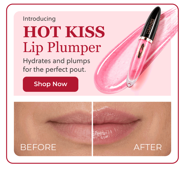 INTRODUCING HOT KISS LIP PLUMPER: Hydrates and plumps for the perfect pout!