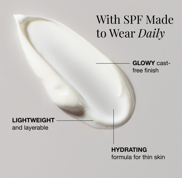 With SPF Made to Wear Daily​