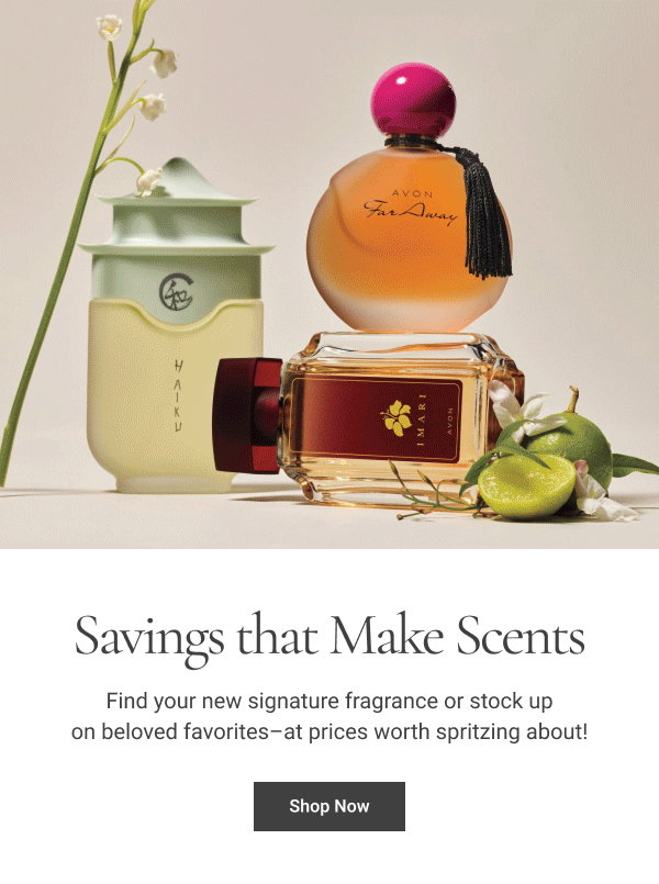 Savings that Make Scents Find your new signature fragrance or stock up on beloved favorites–at prices worth spritzing about! Shop Now 