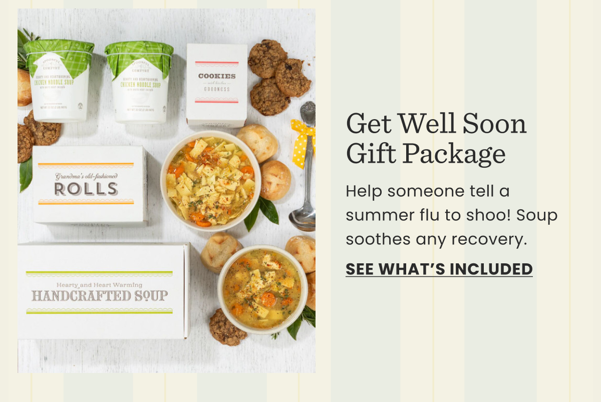 Get Well Soon Gift Package | Help someone tell a summer flu to shoo! Soup soothes any recovery. | SEE WHAT'S INCLUDED