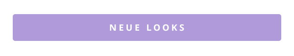 Neue Looks
