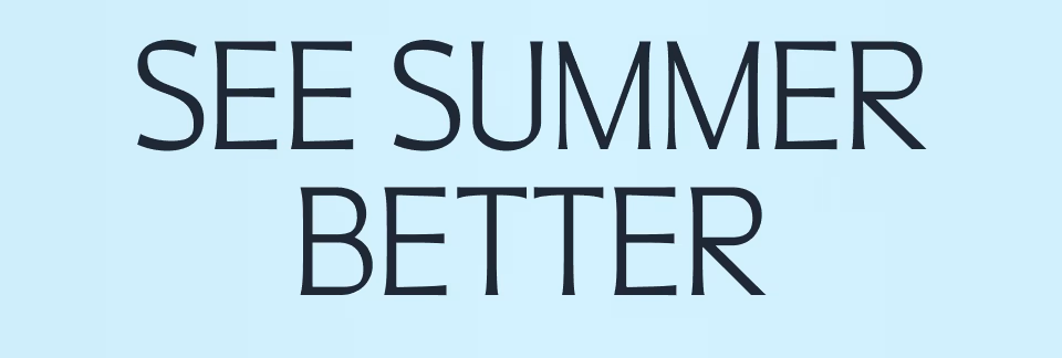 See Summer Better