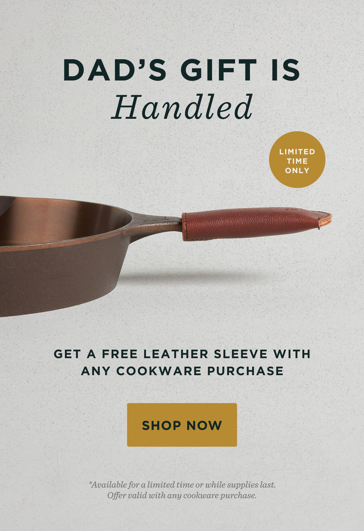 Get a Free Leather Sleeve with Any Cookware Purchase