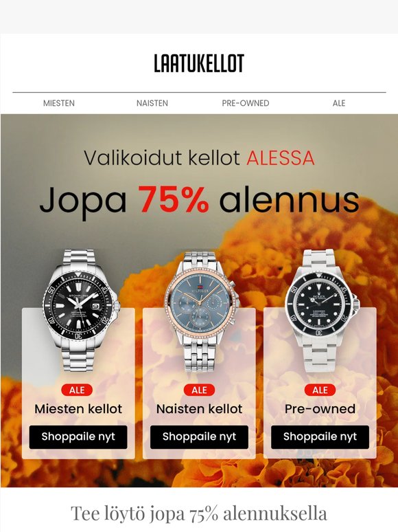 Jopa 75 % alennusta. Aika hankkia unelmiesi kello  🤩