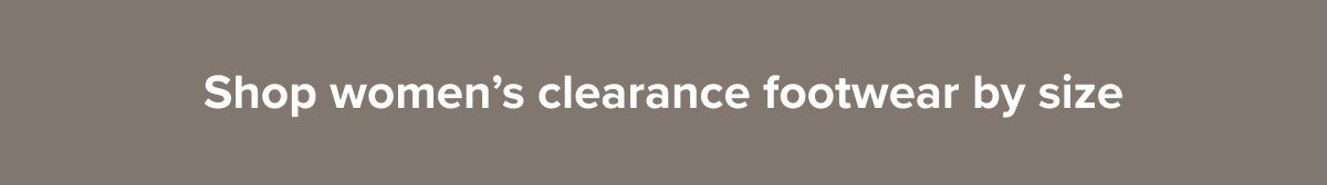 Shop women's clearance footwear by size