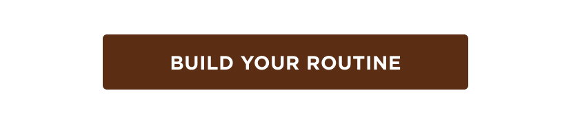 Build your routine