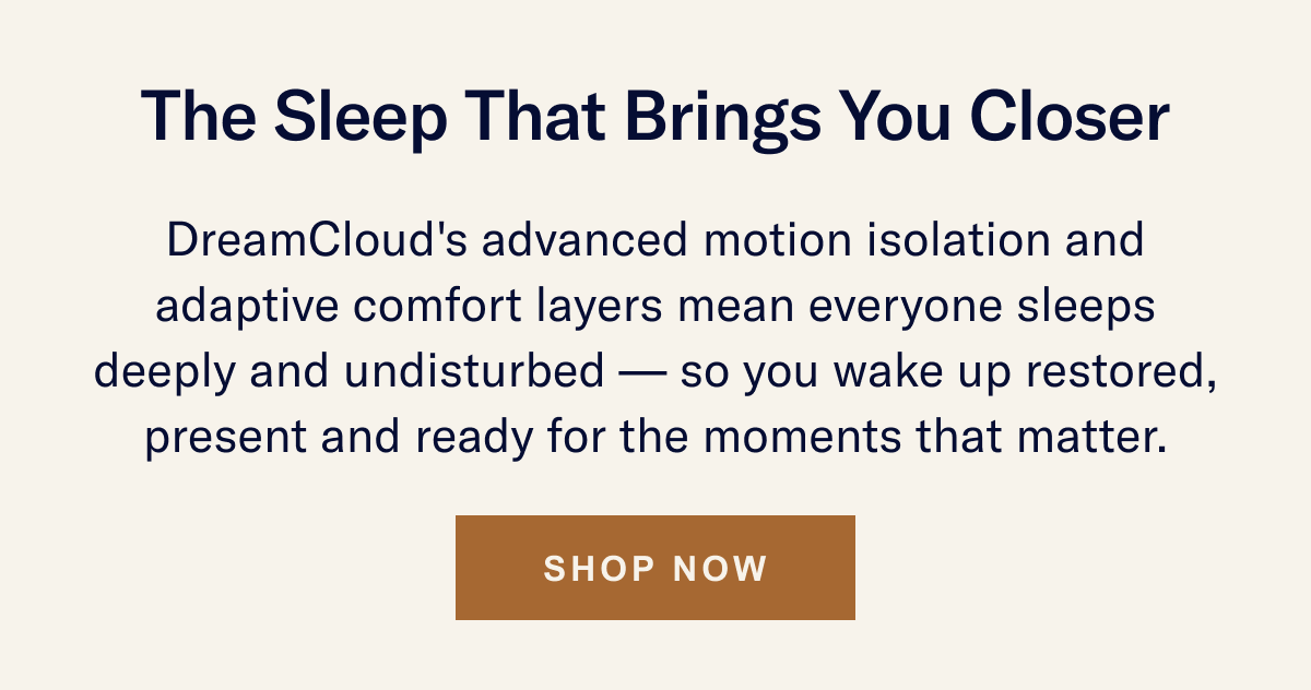 The Sleep That Brings You Closer