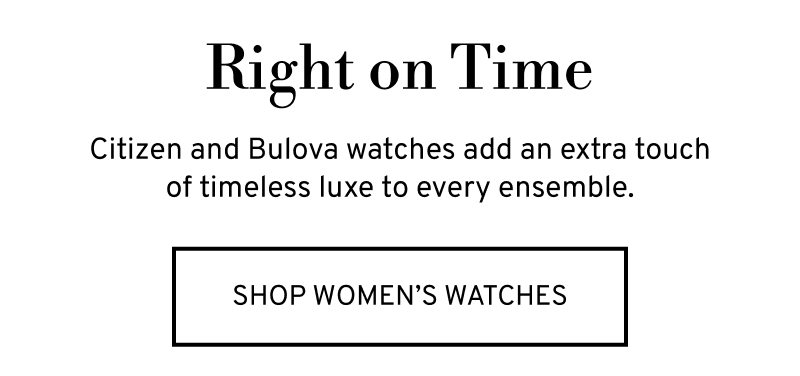 Men’s silver Citizen and women’s gold Bulova watch. Right On Time. Click to Shop Women’s Watches