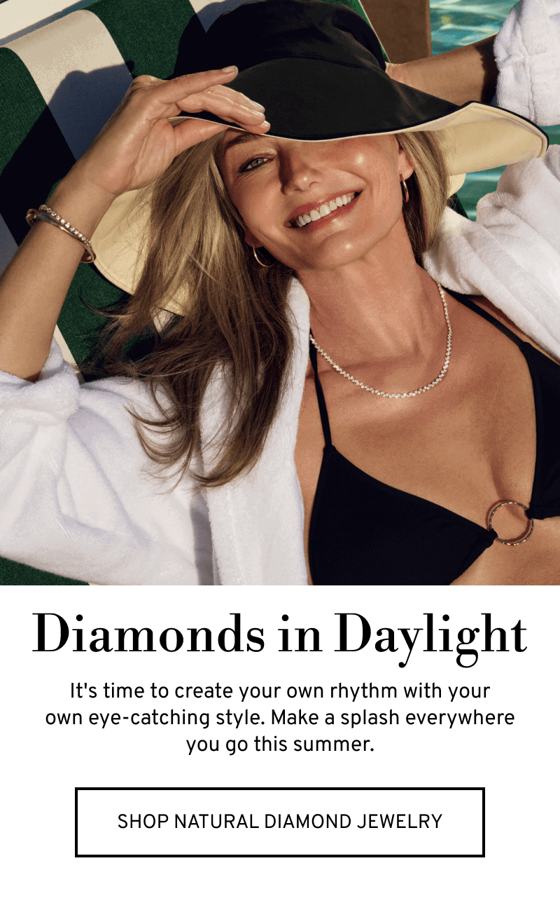 Model on pool chair wearing jewelry. Diamonds in Daylight. Glow everywhere this summer. Click to Shop Natural Diamond Jewelry