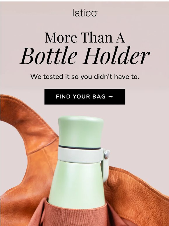 It's Not Just For Water Bottles.