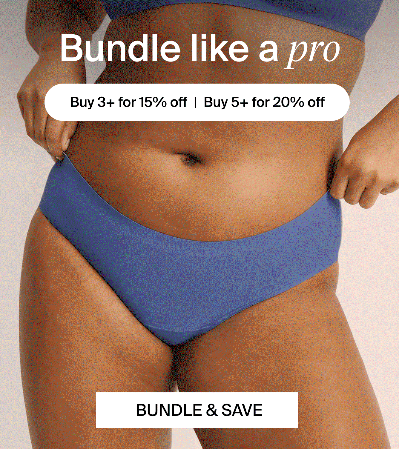 Bundle like a pro Buy 3+ for 15% off | Buy 5+ for 20% off. Bundle & Save
