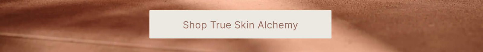 Shop True Skin Alchemy