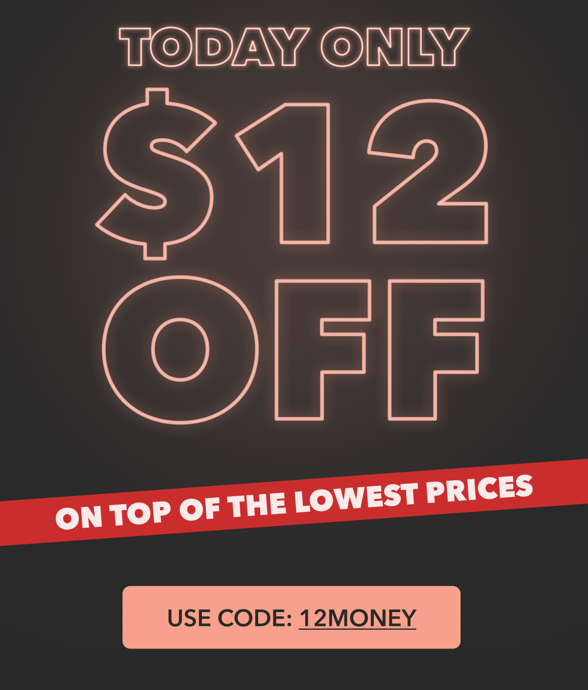 TODAY ONLY $12 OFF