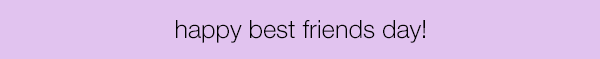 happy best friends day