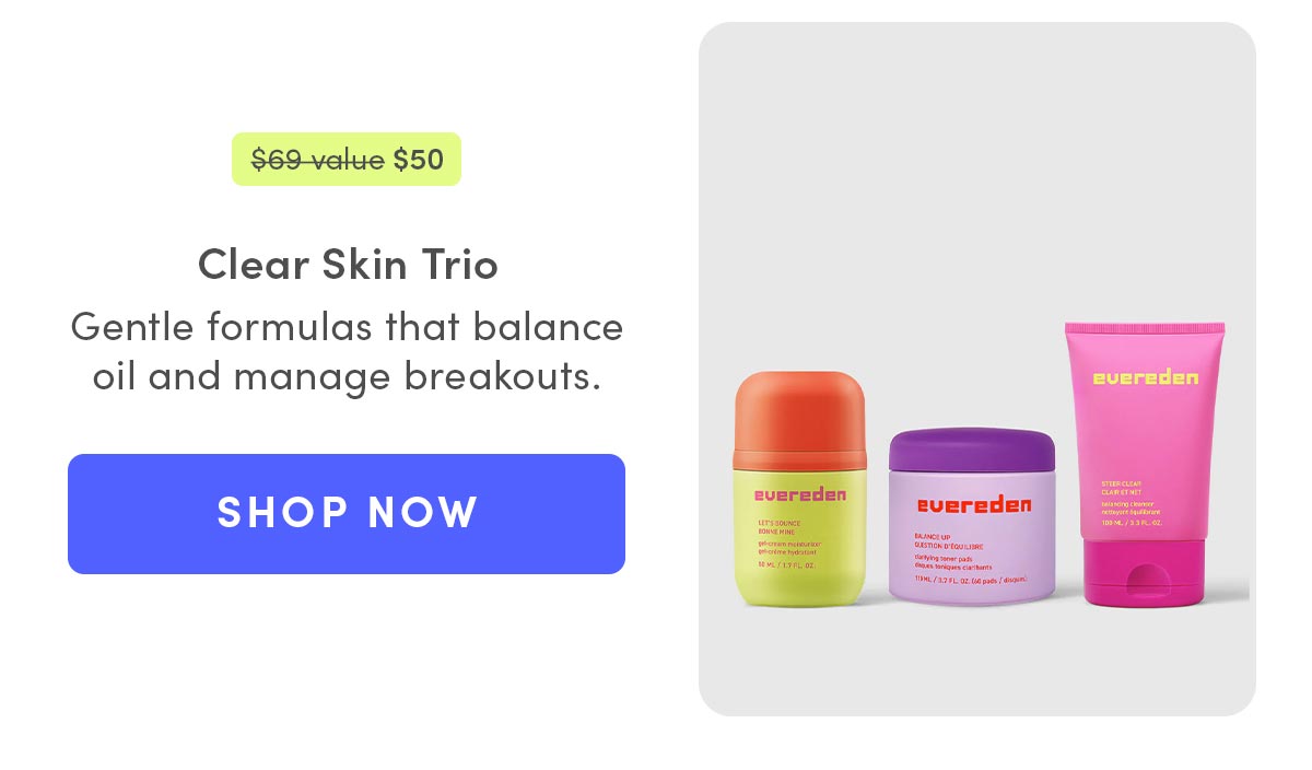 Clear Skin Trio