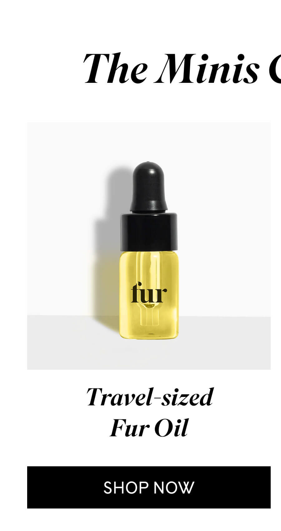 Travel-sized Fur Oil SHOP NOW