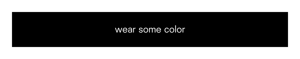 wear some color
