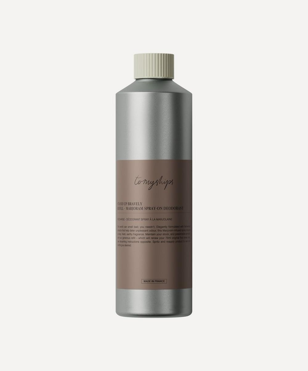 To My Ships Stand Up Bravely Marjoram Spray-On Deodorant Refill 375ml